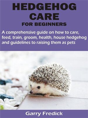 cover image of HEDGEHOG CARE FOR BEGINNERS